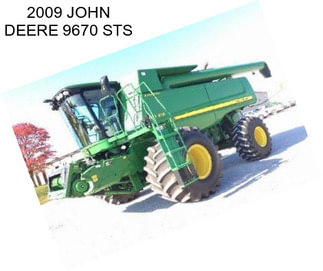 2009 JOHN DEERE 9670 STS