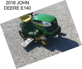 2018 JOHN DEERE E140