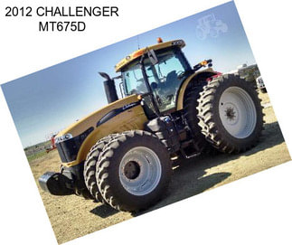 2012 CHALLENGER MT675D