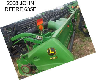 2008 JOHN DEERE 635F