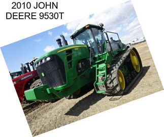 2010 JOHN DEERE 9530T