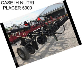 CASE IH NUTRI PLACER 5300