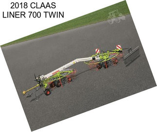 2018 CLAAS LINER 700 TWIN
