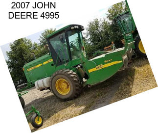 2007 JOHN DEERE 4995