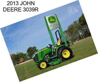 2013 JOHN DEERE 3039R