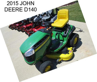 2015 JOHN DEERE D140