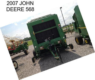 2007 JOHN DEERE 568