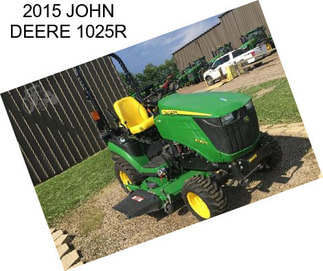 2015 JOHN DEERE 1025R