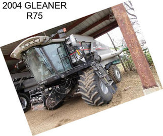 2004 GLEANER R75