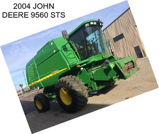 2004 JOHN DEERE 9560 STS