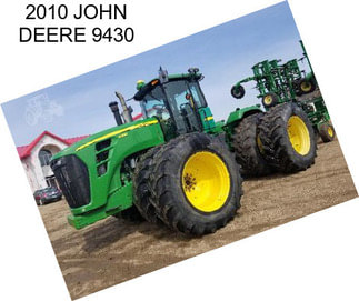 2010 JOHN DEERE 9430