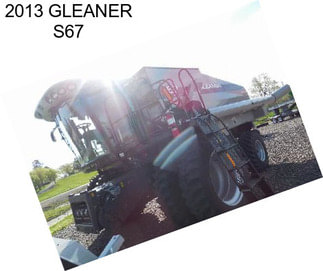 2013 GLEANER S67