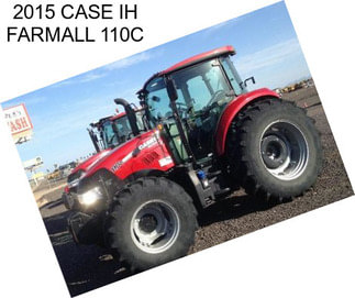 2015 CASE IH FARMALL 110C