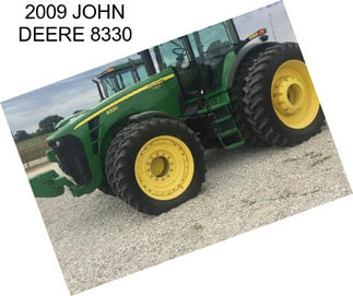 2009 JOHN DEERE 8330