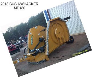 2018 BUSH-WHACKER MD180