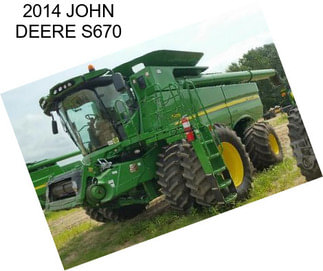 2014 JOHN DEERE S670