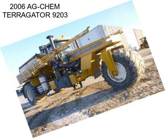 2006 AG-CHEM TERRAGATOR 9203