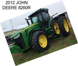 2012 JOHN DEERE 8260R