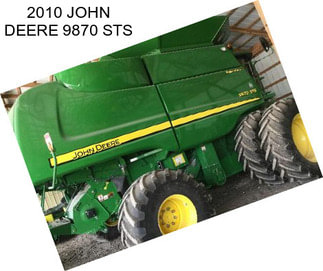 2010 JOHN DEERE 9870 STS