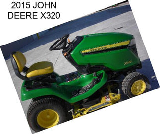 2015 JOHN DEERE X320