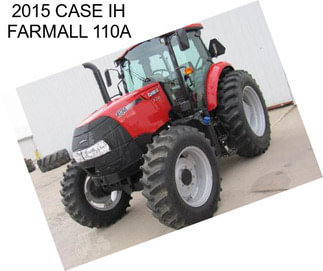 2015 CASE IH FARMALL 110A