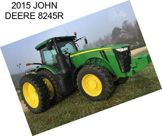 2015 JOHN DEERE 8245R