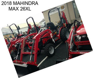 2018 MAHINDRA MAX 26XL