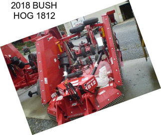 2018 BUSH HOG 1812