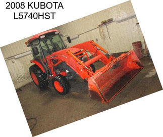 2008 KUBOTA L5740HST