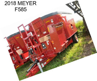 2018 MEYER F585
