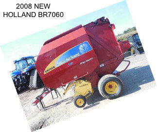 2008 NEW HOLLAND BR7060