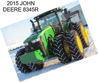 2015 JOHN DEERE 8345R