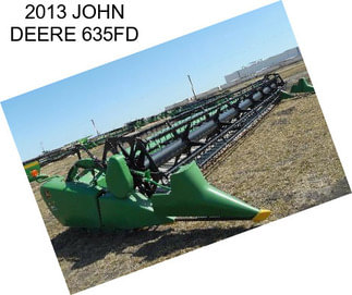 2013 JOHN DEERE 635FD