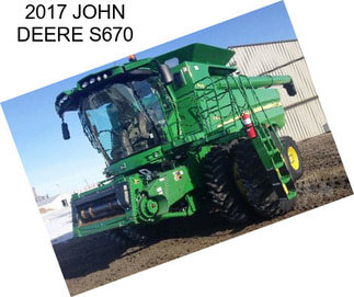 2017 JOHN DEERE S670