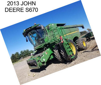 2013 JOHN DEERE S670