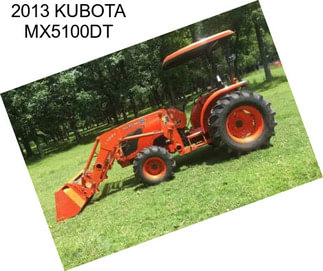 2013 KUBOTA MX5100DT