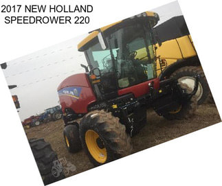 2017 NEW HOLLAND SPEEDROWER 220