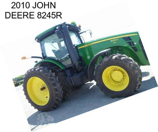 2010 JOHN DEERE 8245R