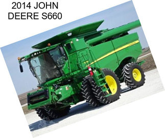 2014 JOHN DEERE S660