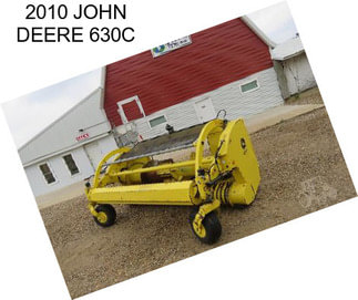 2010 JOHN DEERE 630C