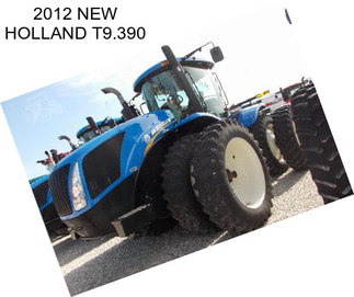 2012 NEW HOLLAND T9.390