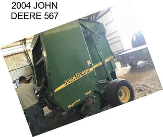 2004 JOHN DEERE 567