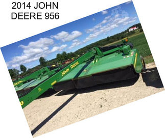 2014 JOHN DEERE 956