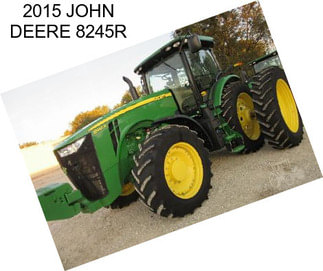 2015 JOHN DEERE 8245R