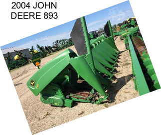 2004 JOHN DEERE 893