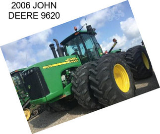 2006 JOHN DEERE 9620