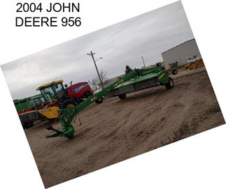 2004 JOHN DEERE 956