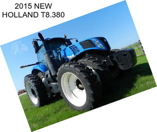 2015 NEW HOLLAND T8.380