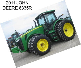 2011 JOHN DEERE 8335R