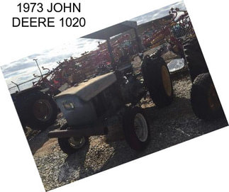 1973 JOHN DEERE 1020